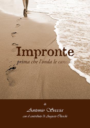 Impronte - Antonio Seccia - Libro Youcanprint 2021 | Libraccio.it