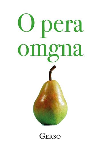 O pera omgna - Gerso - Libro Youcanprint 2021 | Libraccio.it