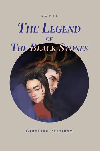 The legend of the black stones - Giuseppe Preziuso - Libro Youcanprint 2021 | Libraccio.it
