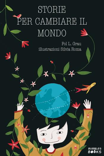Storie per cambiare il mondo - Pol L. Grau - Libro Youcanprint 2021 | Libraccio.it