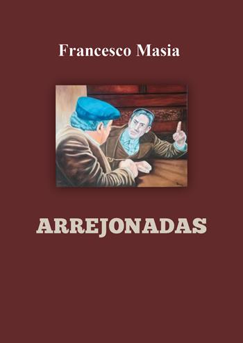 Arrejonadas - Francesco Masia - Libro Youcanprint 2022 | Libraccio.it
