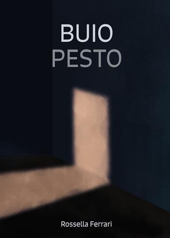 Buiopesto - Rossella Ferrari - Libro Youcanprint 2022 | Libraccio.it