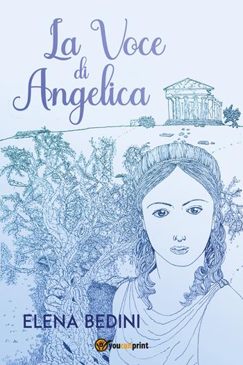 La voce di Angelica - Elena Bedini - Libro Youcanprint 2022 | Libraccio.it