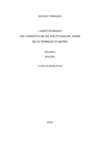 I Santi Evangeli col comento che da scelti passi de' Padri ne fa Tommaso d'Aquino. Vol. 1: Matteo. - Niccolò Tommaseo - Libro Youcanprint 2021 | Libraccio.it