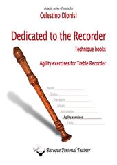 Dedicated to the recorder. Tecnique books. Agility exercises for treble recorder