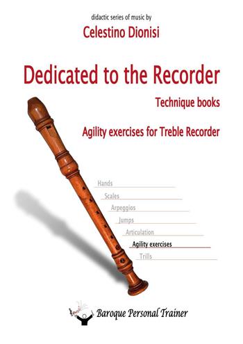Dedicated to the recorder. Tecnique books. Agility exercises for treble recorder - Celestino Dionisi - Libro Youcanprint 2021 | Libraccio.it