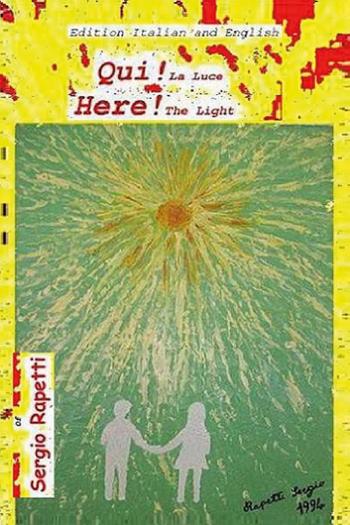 Qui! La luce-Here! The light. Ediz. bilingue - Sergio Rapetti - Libro Youcanprint 2022 | Libraccio.it
