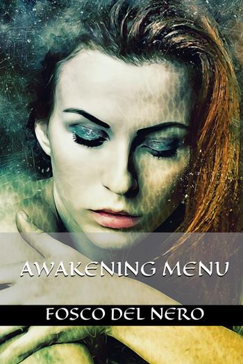 Awakening menu - Fosco Del Nero - Libro Youcanprint 2021 | Libraccio.it
