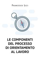 Le componenti del processo di orientamento al lavoro