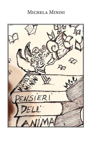 Pensieri dell'anima - Michela Minini - Libro Youcanprint 2021 | Libraccio.it