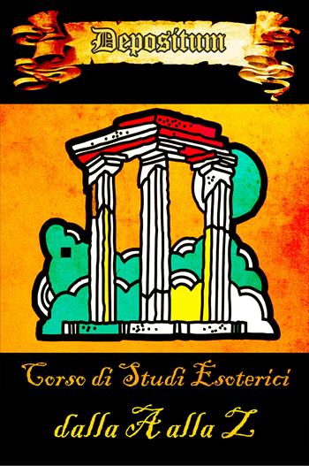 Depositum. Corso di studi esoterici dalla A alla Z - Francesco Antonio Riggio - Libro Youcanprint 2021 | Libraccio.it