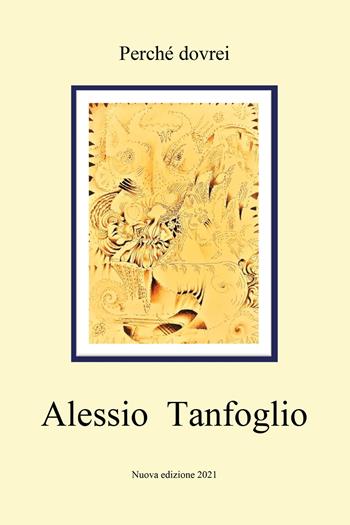 Perché dovrei - Alessio Tanfoglio - Libro Youcanprint 2021 | Libraccio.it