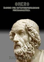 Omero. Saggio per una interpretazione psicoanalitica