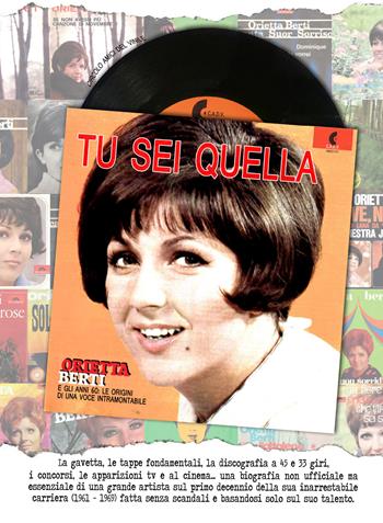 Tu sei quella. Orietta Berti e gli anni 60: le origini di una voce intramontabile - Circolo amici del vinile - Libro Youcanprint 2021 | Libraccio.it