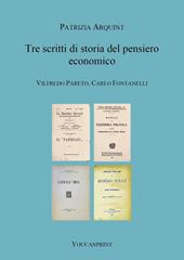 Tre scritti di storia del pensiero economico. Vilfredo Pareto, Carlo Fontanelli