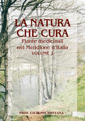 La natura che cura. Piante medicinali nel Meridione d'Italia. Vol. 2