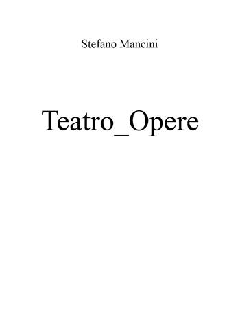 Teatro_Opere - Stefano Mancini - Libro Youcanprint 2022 | Libraccio.it