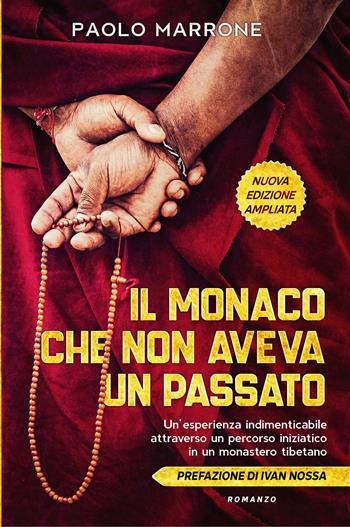 Il monaco che non aveva un passato - Paolo Marrone - Libro Youcanprint 2022 | Libraccio.it