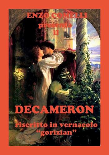 Decameron riscritto in vernacolo «gorizian» - Enzo Comelli - Libro Youcanprint 2022 | Libraccio.it
