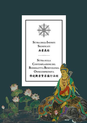 Sutra degli infiniti significati. Sutra sulla contemplazione del bodhisattva benevolenza onnicomprensiva - Filippo Adami - Libro Youcanprint 2022 | Libraccio.it
