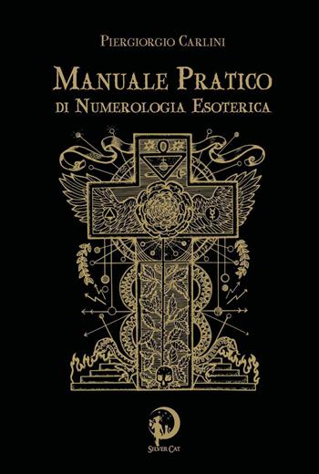 Manuale pratico di numerologia esoterica - Piergiorgio Carlini - Libro Youcanprint 2022 | Libraccio.it
