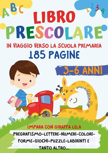 In viaggio verso la scuola. Libro prescolare 3-6 anni. Ediz. illustrata - Paola Giorgia Mormile - Libro Youcanprint 2022 | Libraccio.it
