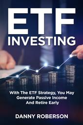 ETF investing. With the ETF strategy, you may generate passive income and retire early