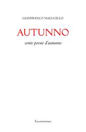 Autunno. Cento poesie d'autunno