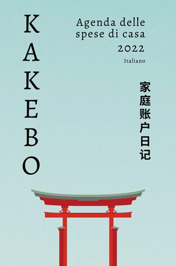 Kakebo. Agenda delle spese di casa 2022  - Libro Youcanprint 2022 | Libraccio.it