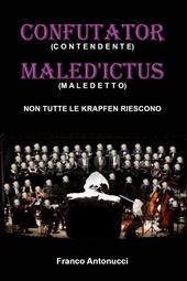 Confutator (confidente). Maled'ictus (maledetto). Non tutte le krapfen riescono