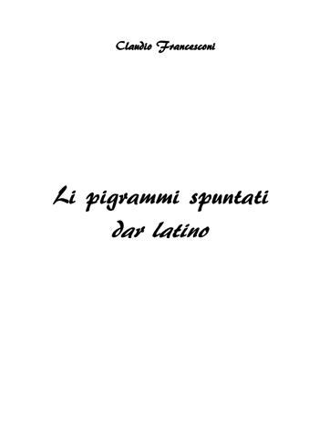 Li pigrammi spuntati dar latino - Francesconi Claudio - Libro Youcanprint 2022 | Libraccio.it