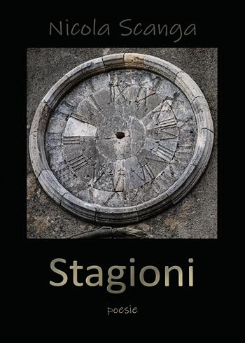 Stagioni - Nicola Scanga - Libro Youcanprint 2022 | Libraccio.it