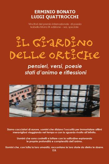 Il giardino delle ortiche - Erminio Bonato, Luigi Quattrocchi - Libro Youcanprint 2022 | Libraccio.it