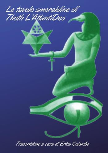 Le tavole smeraldine di Thoth l'atlantideo  - Libro Youcanprint 2022 | Libraccio.it