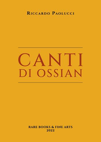 Canti di Ossian - Riccardo Paolucci - Libro Youcanprint 2022 | Libraccio.it
