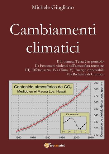 Cambiamenti climatici - Michele Giugliano - Libro Youcanprint 2022 | Libraccio.it