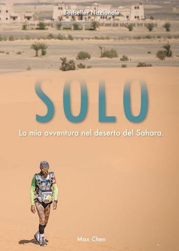 Solo. La mia avventura nel deserto del Sahara - Massimiliano Augusto - Libro Youcanprint 2022 | Libraccio.it