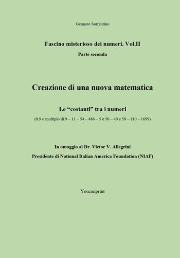 Fascino misterioso dei numeri. Vol. 2: Parte seconda. - Gennaro Sorrentino - Libro Youcanprint 2022 | Libraccio.it