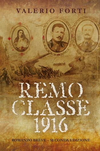 Remo classe 1916 - Valerio Forti - Libro Youcanprint 2022 | Libraccio.it
