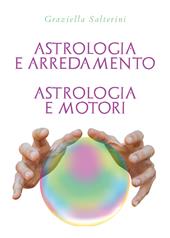 Astrologia e arredamento. Astrologia e motori