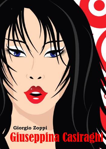 Giuseppina Casiraghi - Giorgio Zoppi - Libro Youcanprint 2022 | Libraccio.it
