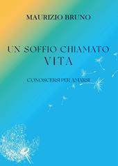 Un soffio chiamato vita. Conoscersi per amarsi