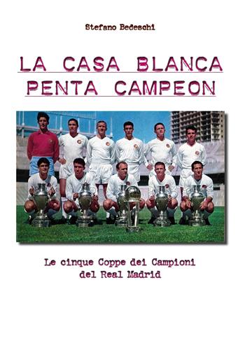 La Casa Blanca Penta Cempeon - Stefano Bedeschi - Libro Youcanprint 2022 | Libraccio.it