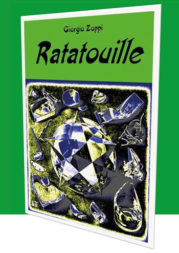 Ratatouille - Giorgio Zoppi - Libro Youcanprint 2022 | Libraccio.it
