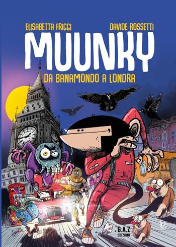 Muunky. Da Banamondo a Londra - Elisabetta Friggi - Libro Youcanprint 2022 | Libraccio.it