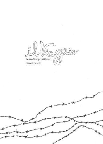 Il viaggio - Renzo Semprini Cesari, Caselli Gianni - Libro Youcanprint 2022 | Libraccio.it