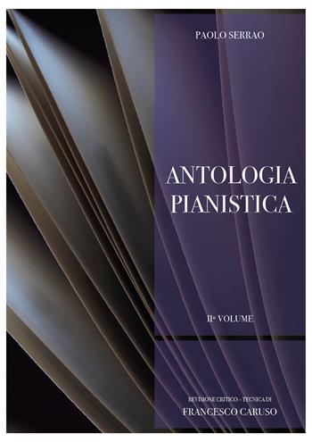 Paolo Serrao. Antologia pianistica. Vol. 2 - Francesco Caruso - Libro Youcanprint 2022 | Libraccio.it