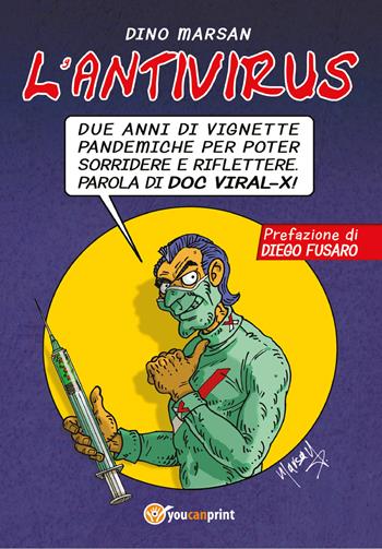 L' antivirus - Dino Marsan - Libro Youcanprint 2022 | Libraccio.it