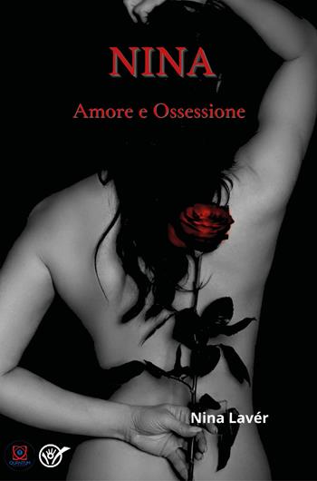 Nina: amore e ossessione - Nina Lavér - Libro Youcanprint 2022 | Libraccio.it