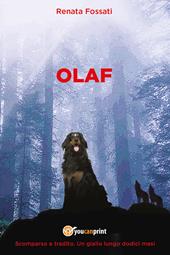 Olaf. Scomparso e tradito. Un giallo lungo dodici mesi